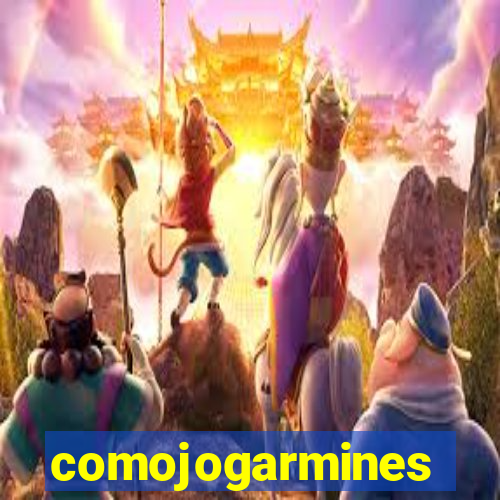 comojogarmines