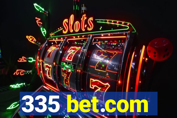 335 bet.com