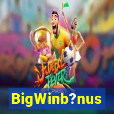 BigWinb?nus