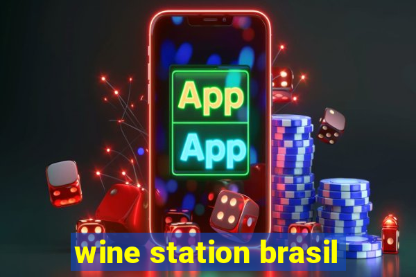 wine station brasil