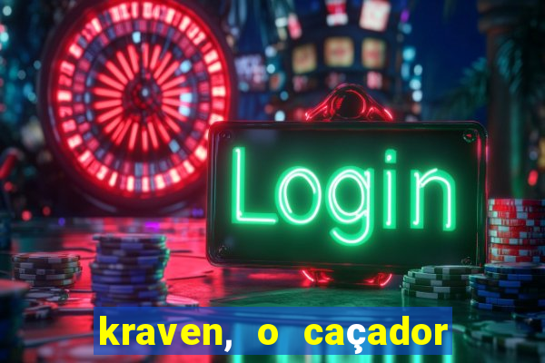 kraven, o caçador filme completo dublado