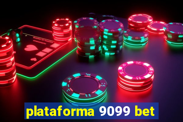 plataforma 9099 bet