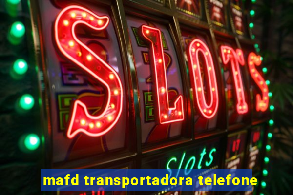 mafd transportadora telefone