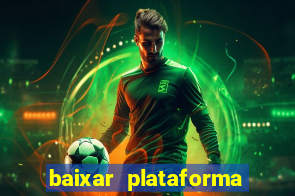 baixar plataforma nova do jogo do tigre