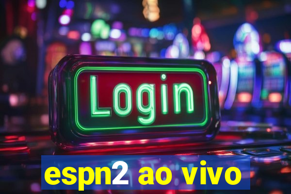 espn2 ao vivo