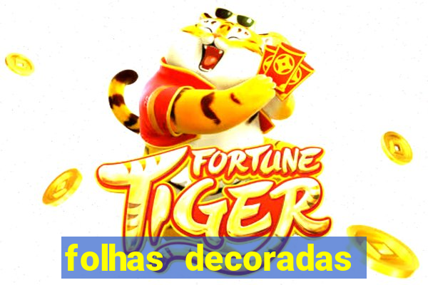 folhas decoradas para imprimir