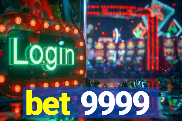 bet 9999