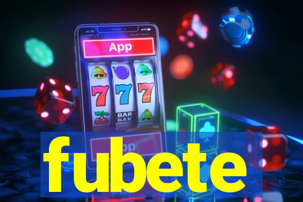 fubete