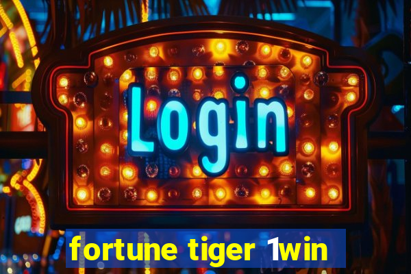 fortune tiger 1win