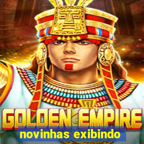 novinhas exibindo