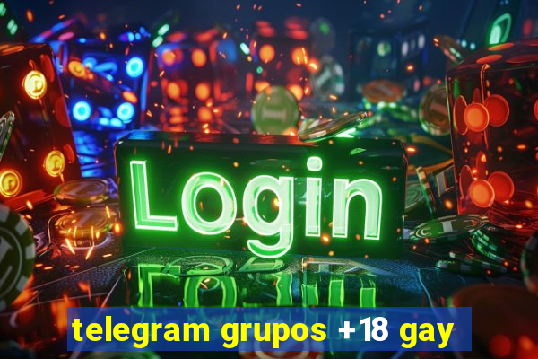 telegram grupos +18 gay