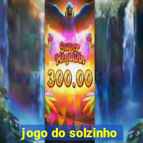 jogo do solzinho