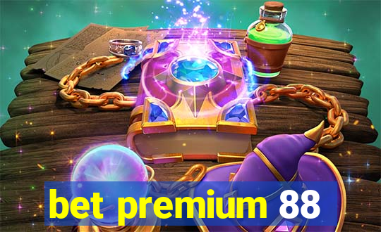 bet premium 88