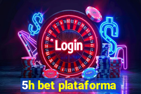 5h bet plataforma