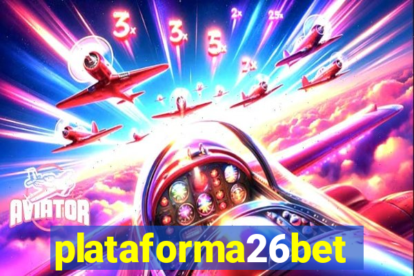 plataforma26bet