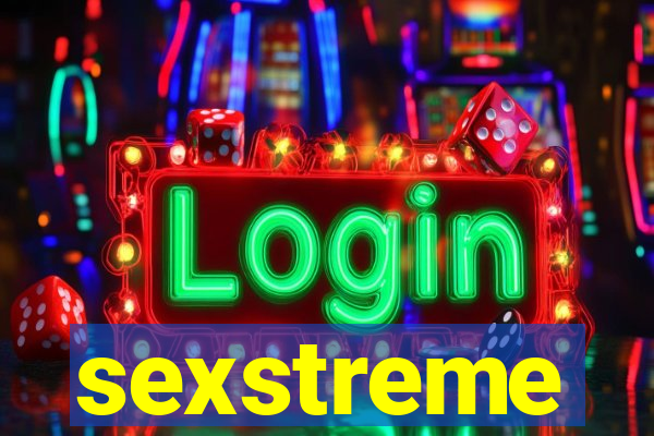 sexstreme