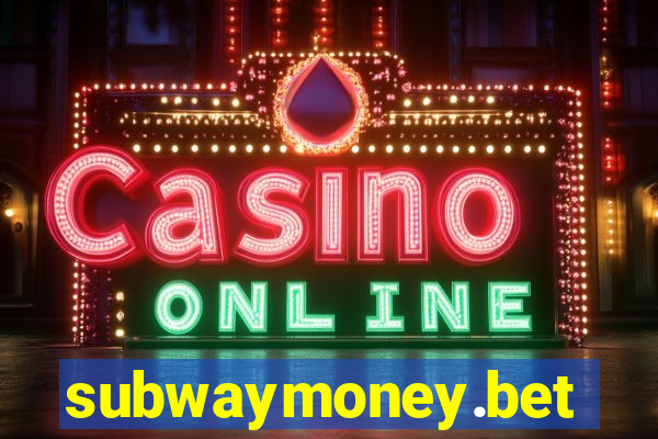 subwaymoney.bet