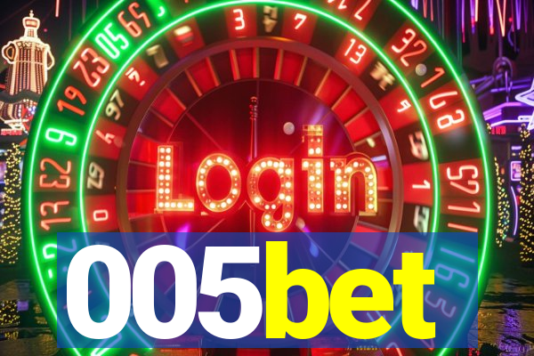 005bet