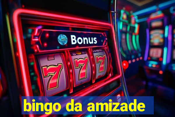 bingo da amizade