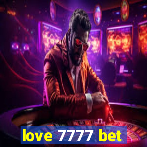 love 7777 bet