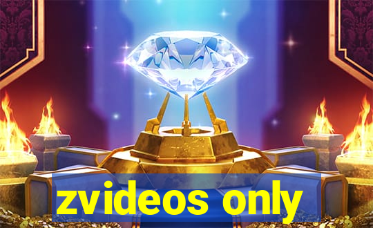 zvideos only
