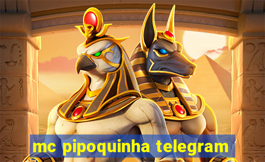 mc pipoquinha telegram