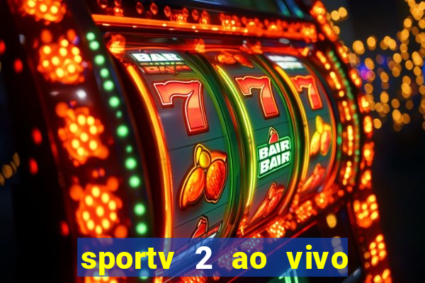 sportv 2 ao vivo mega canal