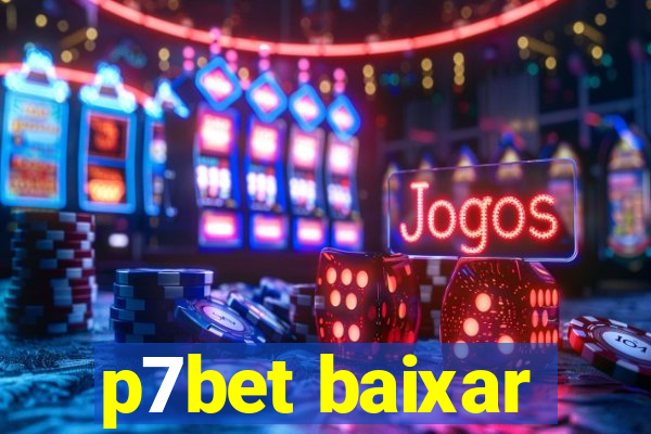 p7bet baixar