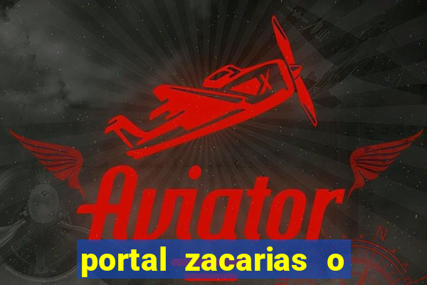 portal zacarias o que qui é pra falar