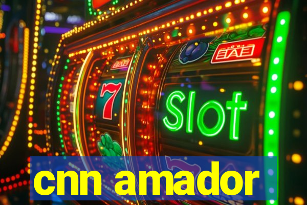 cnn amador