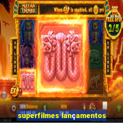 superfilmes lançamentos