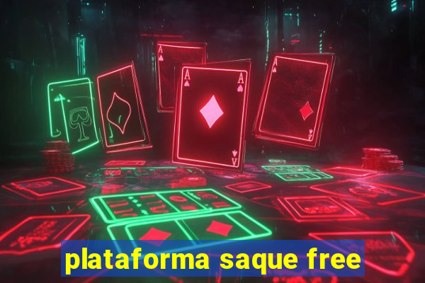 plataforma saque free