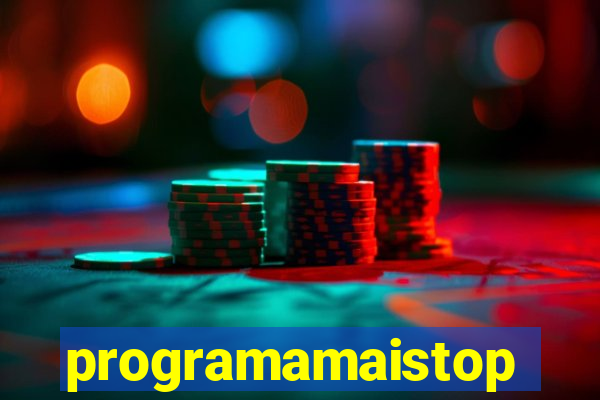 programamaistop