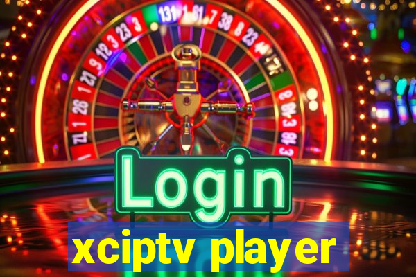 xciptv player
