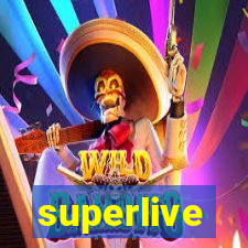 superlive