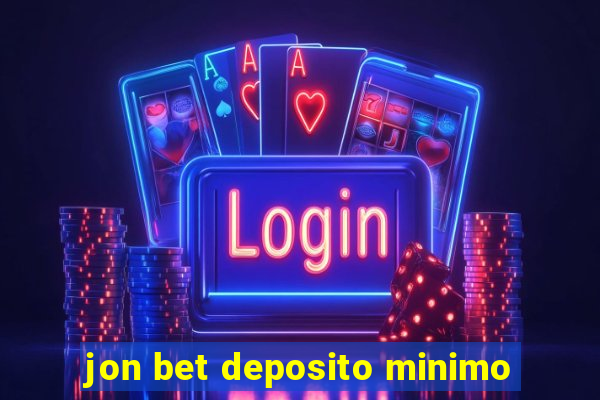 jon bet deposito minimo