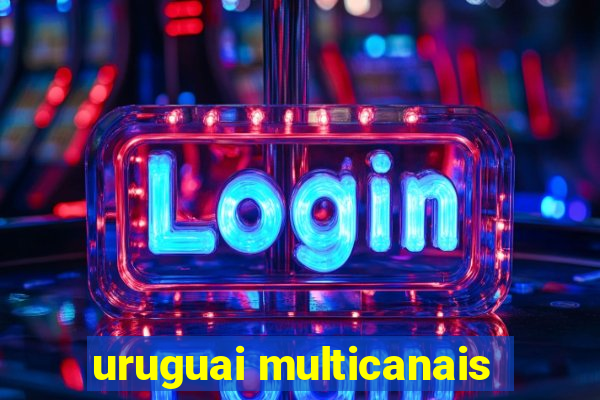uruguai multicanais