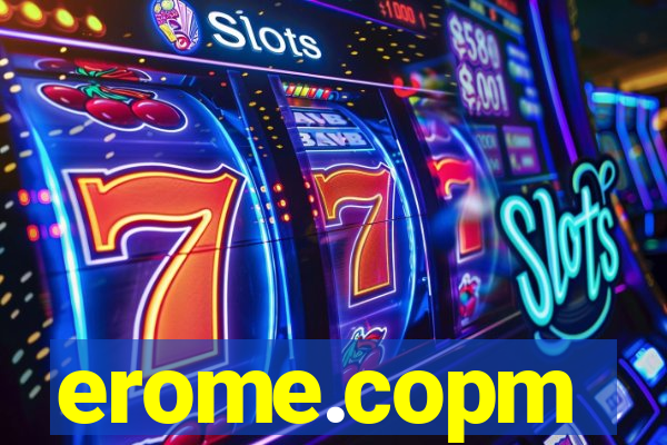 erome.copm