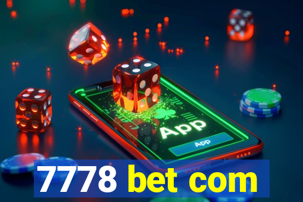 7778 bet com