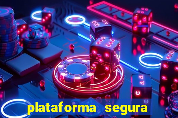 plataforma segura de jogos para ganhar dinheiro