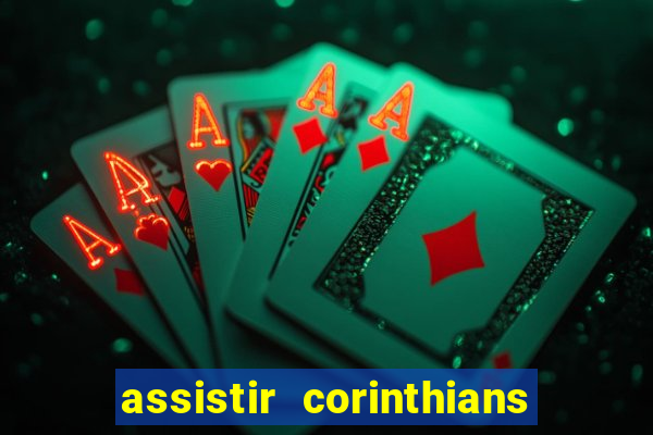 assistir corinthians e palmeiras futemax