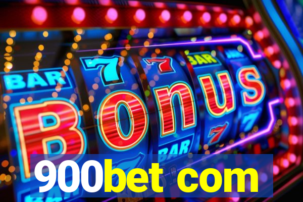 900bet com