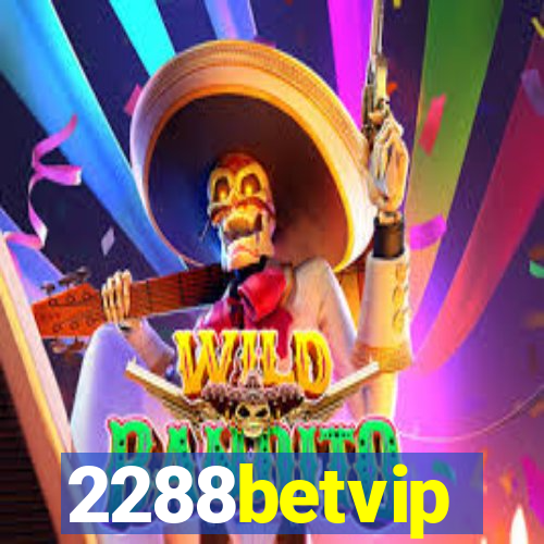 2288betvip