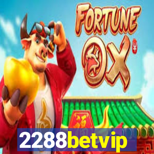 2288betvip