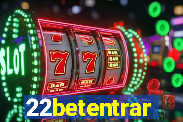 22betentrar