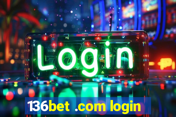 136bet .com login