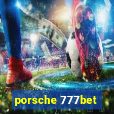 porsche 777bet