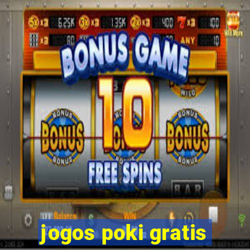 jogos poki gratis
