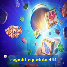 regedit vip white 444