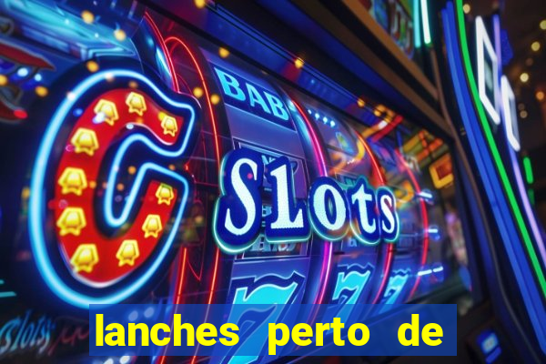 lanches perto de mim open now
